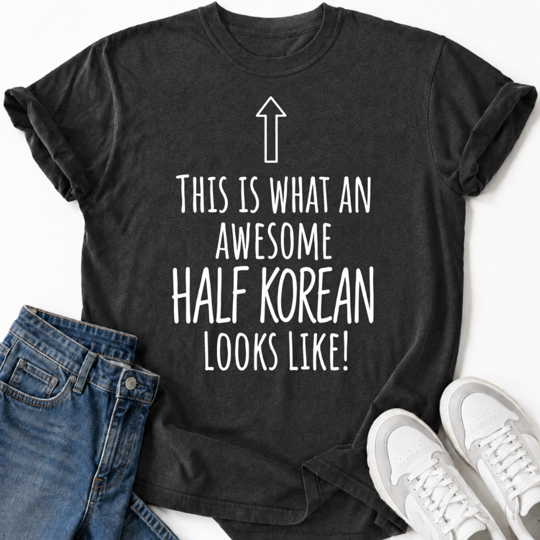 HALF KOREAN LOOKS LIKE T-SHIRT