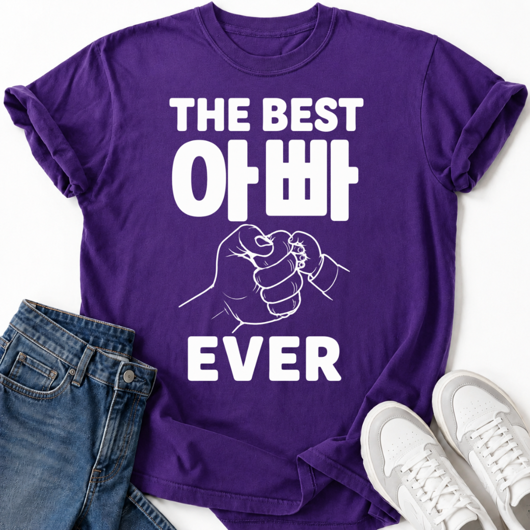 THE BEST 아빠 EVER T-SHIRT