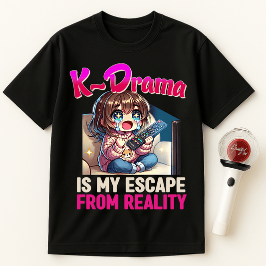 K-DRAMA IS MY ESCAPE FROM REALITY UNISEX T-SHIRT