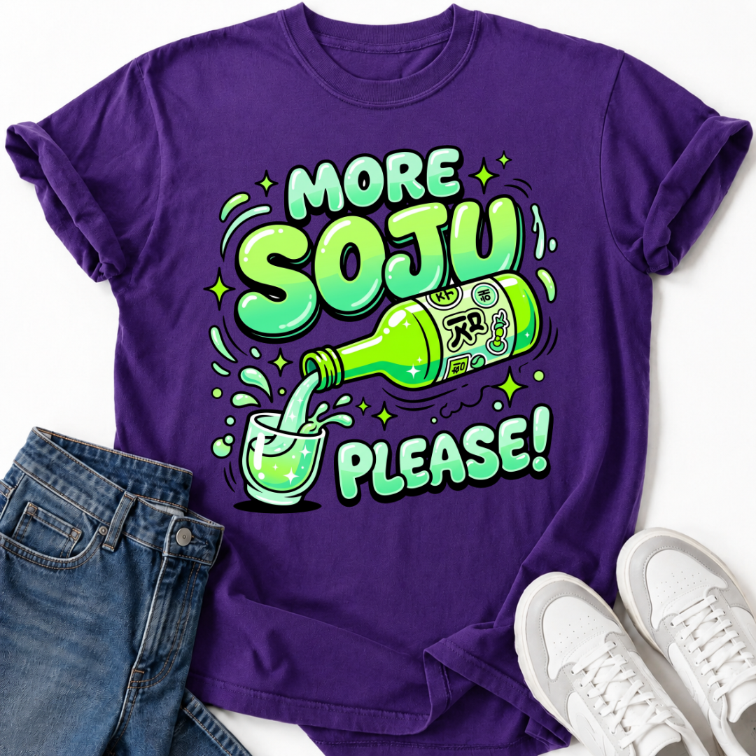 MORE SOJU PLEASE T-SHIRT