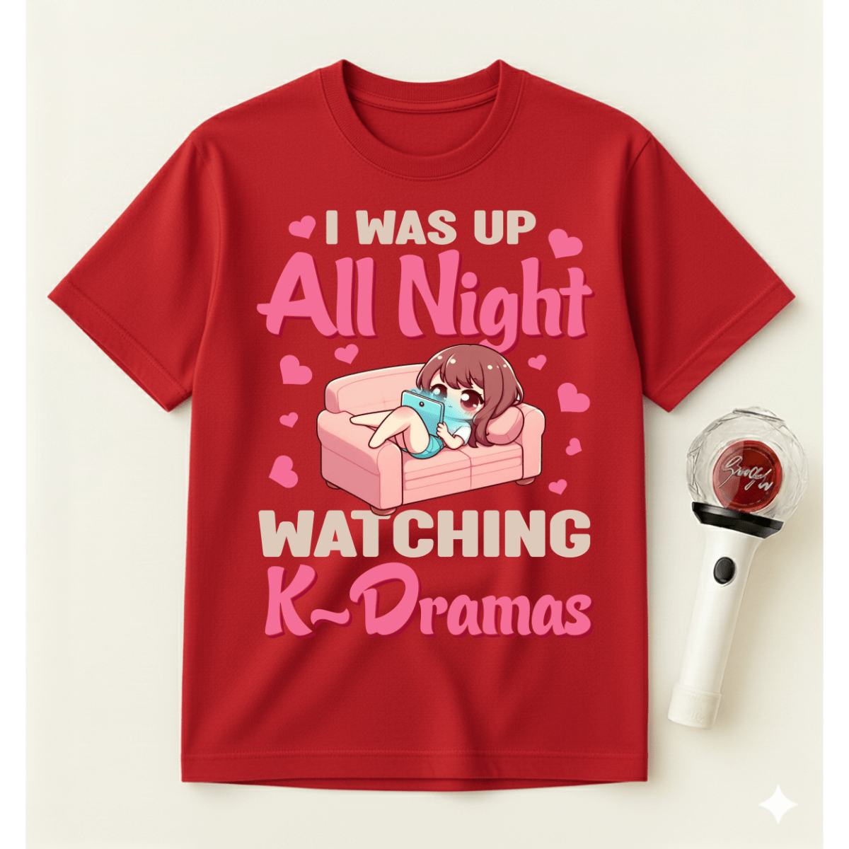 I WAS UP ALL NIGHT WATCHING K-DRAMAS T-SHIRT