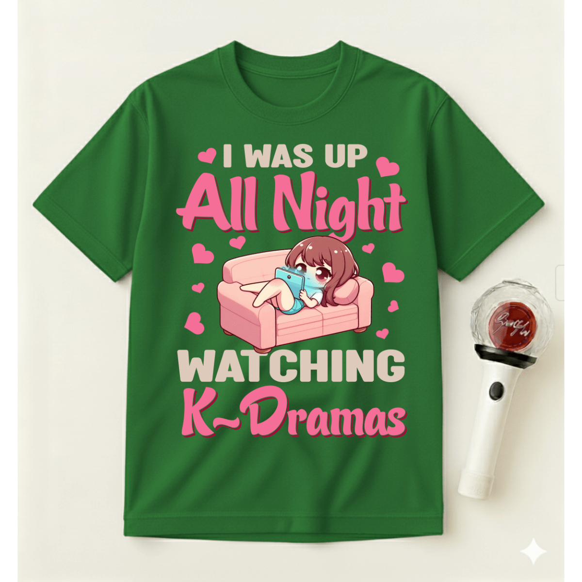 I WAS UP ALL NIGHT WATCHING K-DRAMAS T-SHIRT