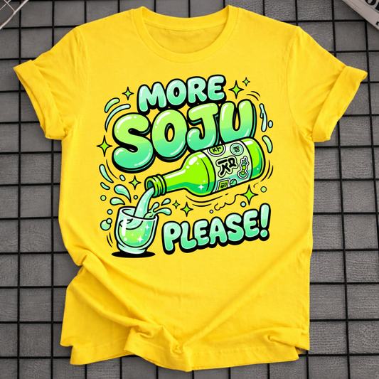 MORE SOJU PLEASE T-SHIRT