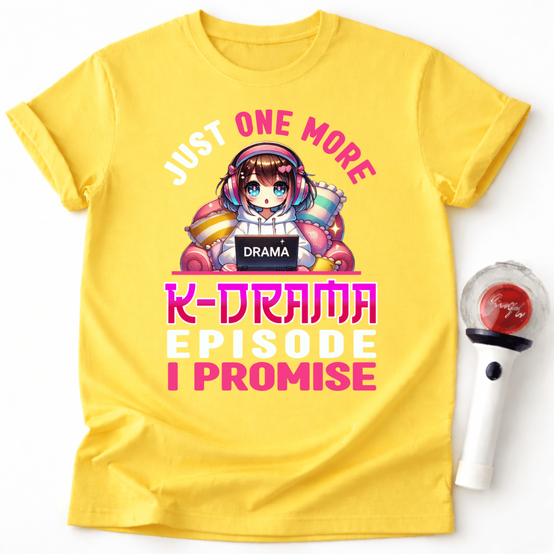 JUST ONE MORE K-DRAMA EPISODE T-SHIRT