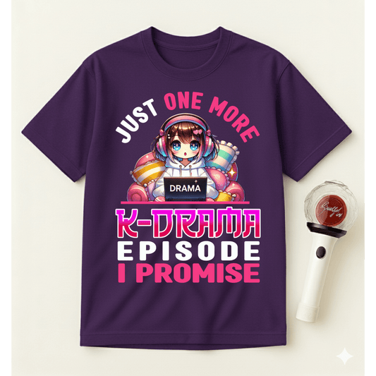 JUST ONE MORE K-DRAMA EPISODE T-SHIRT
