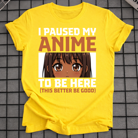 I PAUSED MY ANIME T-SHIRT