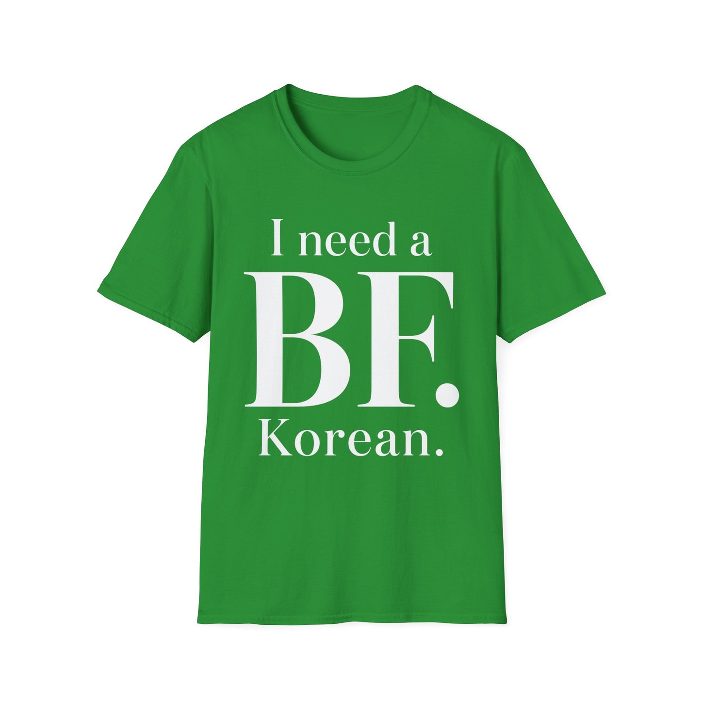 I Need a BF. Korean T-Shirt — Funny K‑Pop Boyfriend Tee