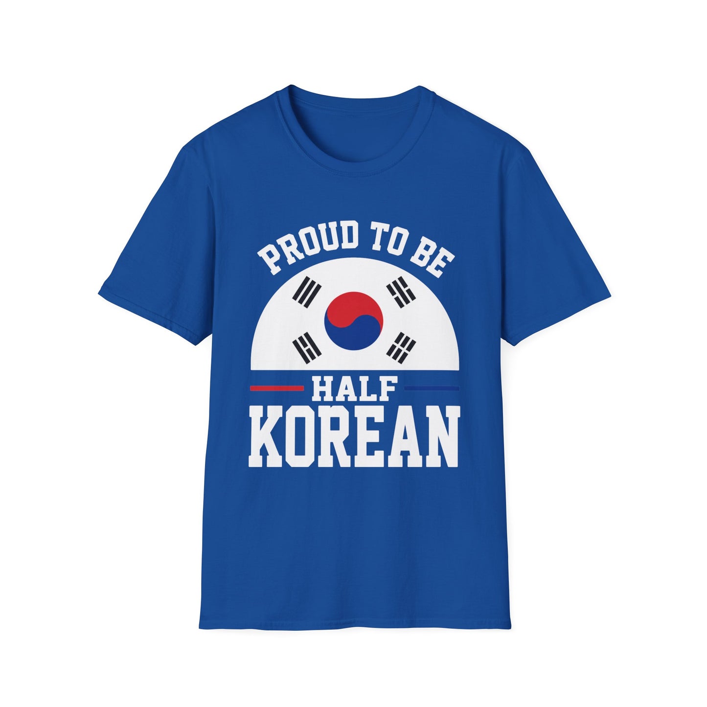 T-Shirt — Proud to Be Half Korean Flag Design