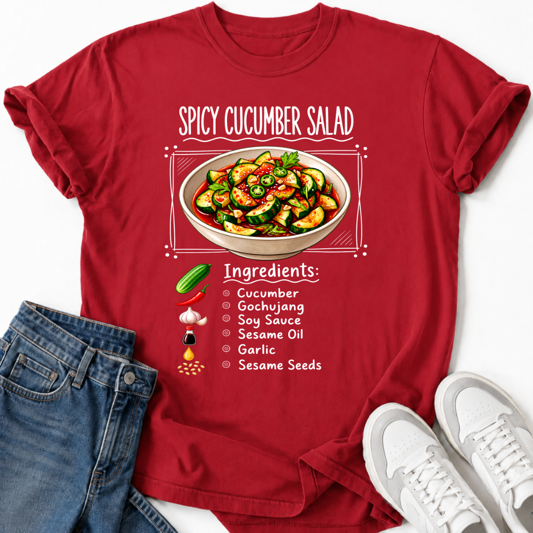 SPICY CUCUMBER SALAD INGREDIENTS T-SHIRT