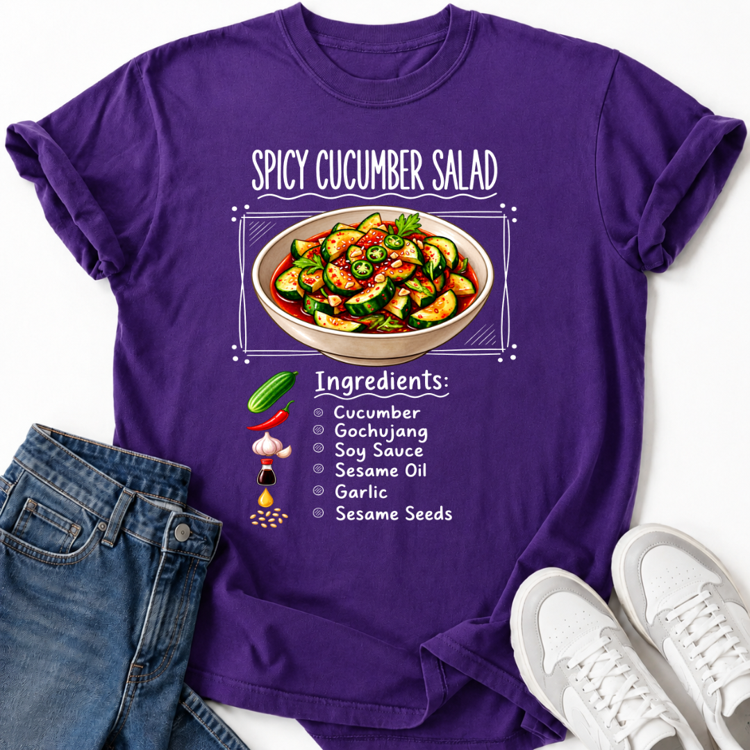 SPICY CUCUMBER SALAD INGREDIENTS T-SHIRT