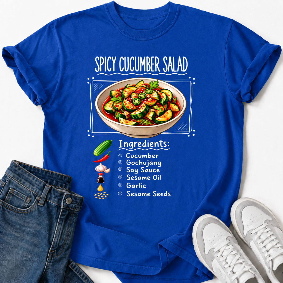 SPICY CUCUMBER SALAD INGREDIENTS T-SHIRT