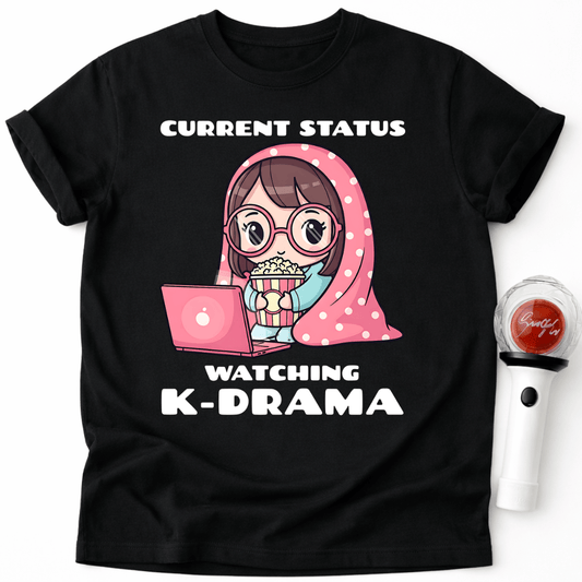 CURRENT STATUS WATCHING K-DRAMA T-SHIRT