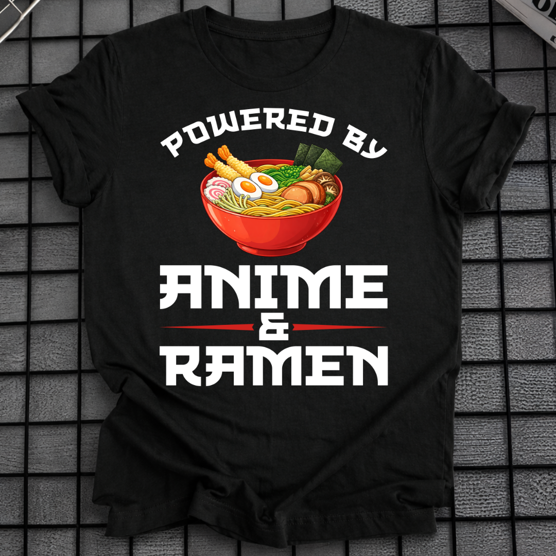 POWERED BY ANIME & RAMEN T-SHIRT