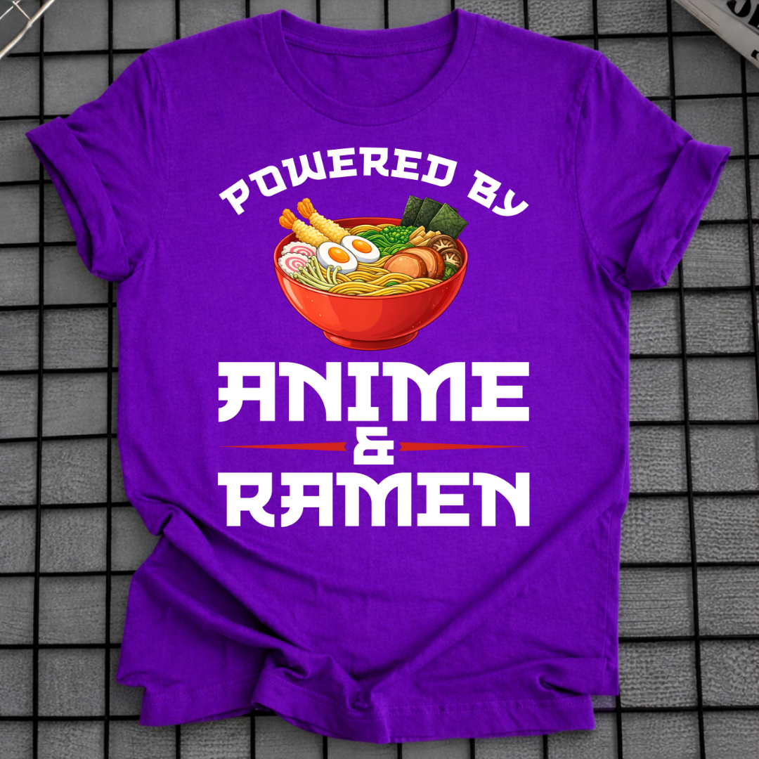 POWERED BY ANIME & RAMEN T-SHIRT
