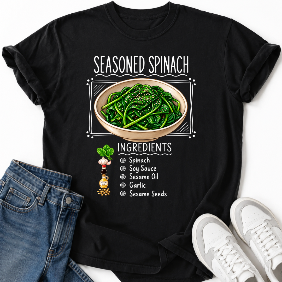 SEASONED SPINACH INGREDIENTS T-SHIRT