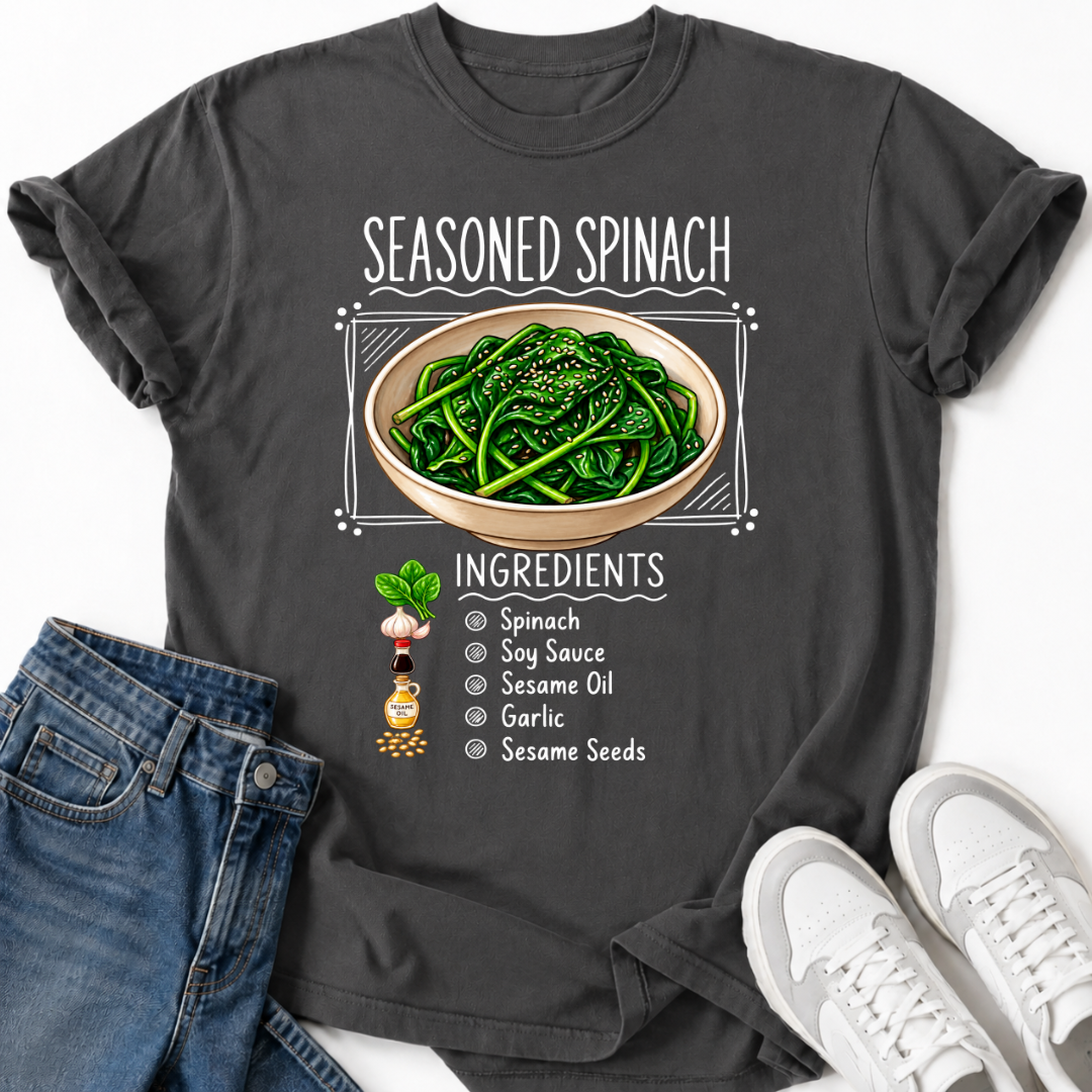 SEASONED SPINACH INGREDIENTS T-SHIRT