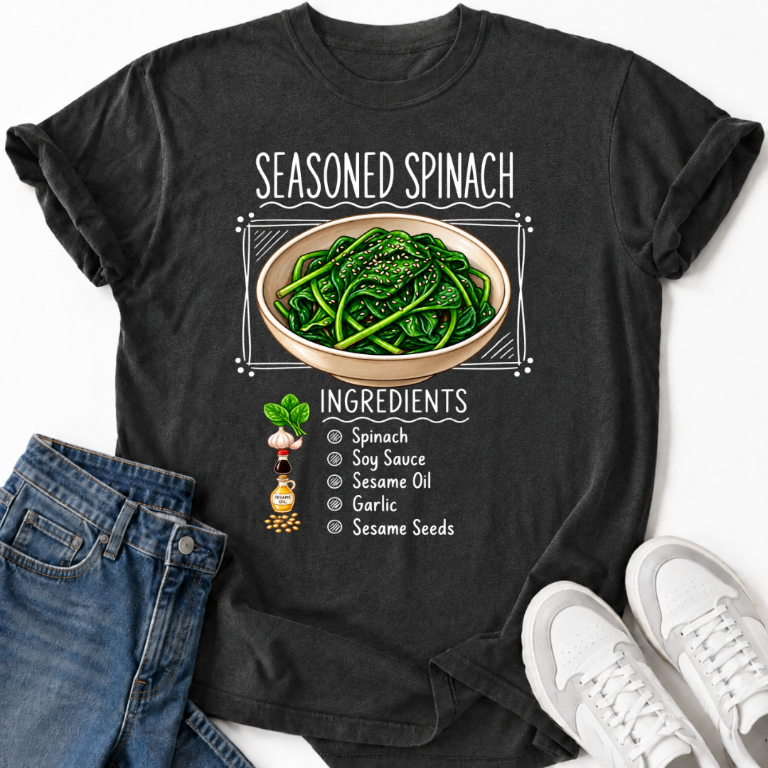 SEASONED SPINACH INGREDIENTS T-SHIRT
