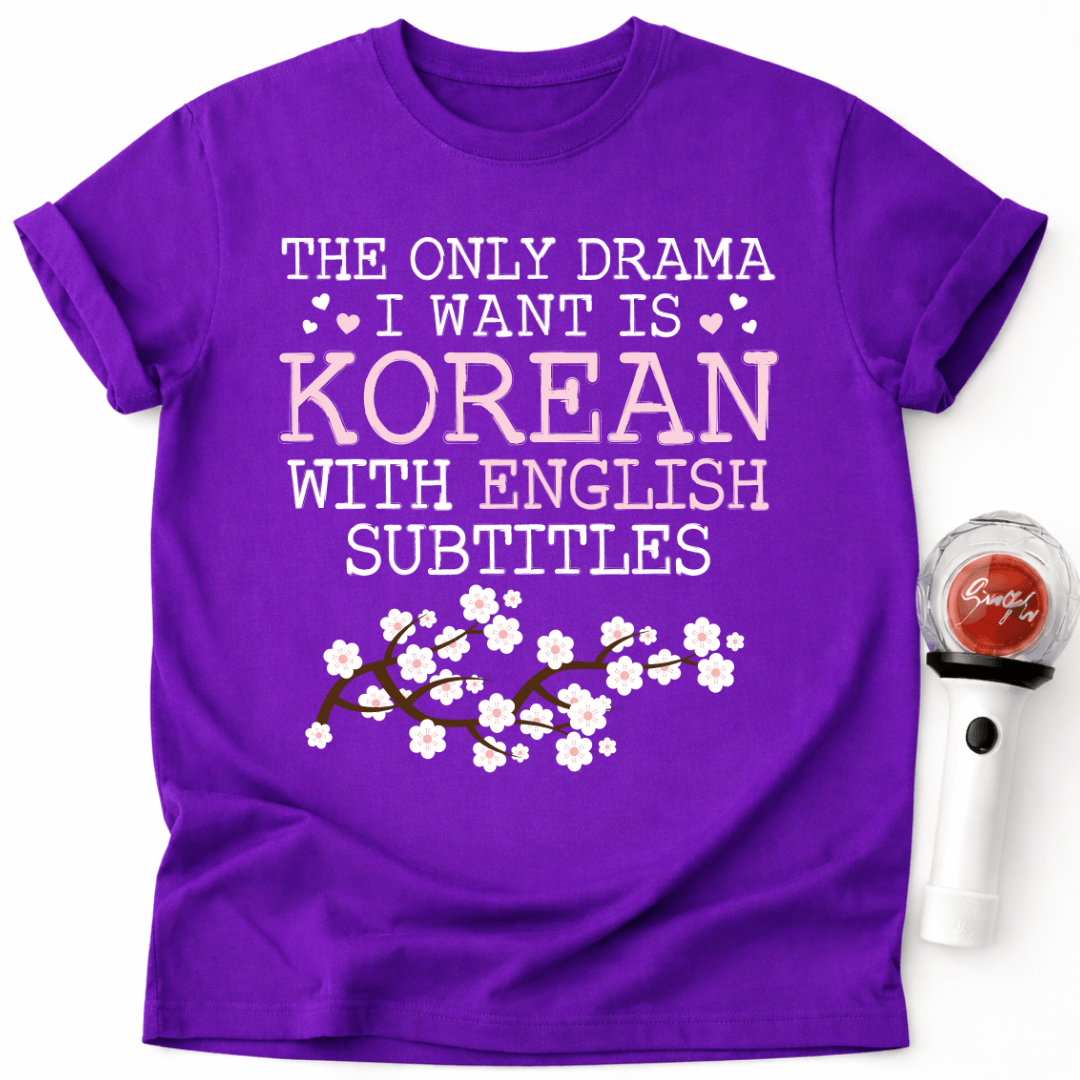 EINZIGES DRAMA, DAS ICH WILL, IST KOREANISCHES SAKURA T-SHIRT
