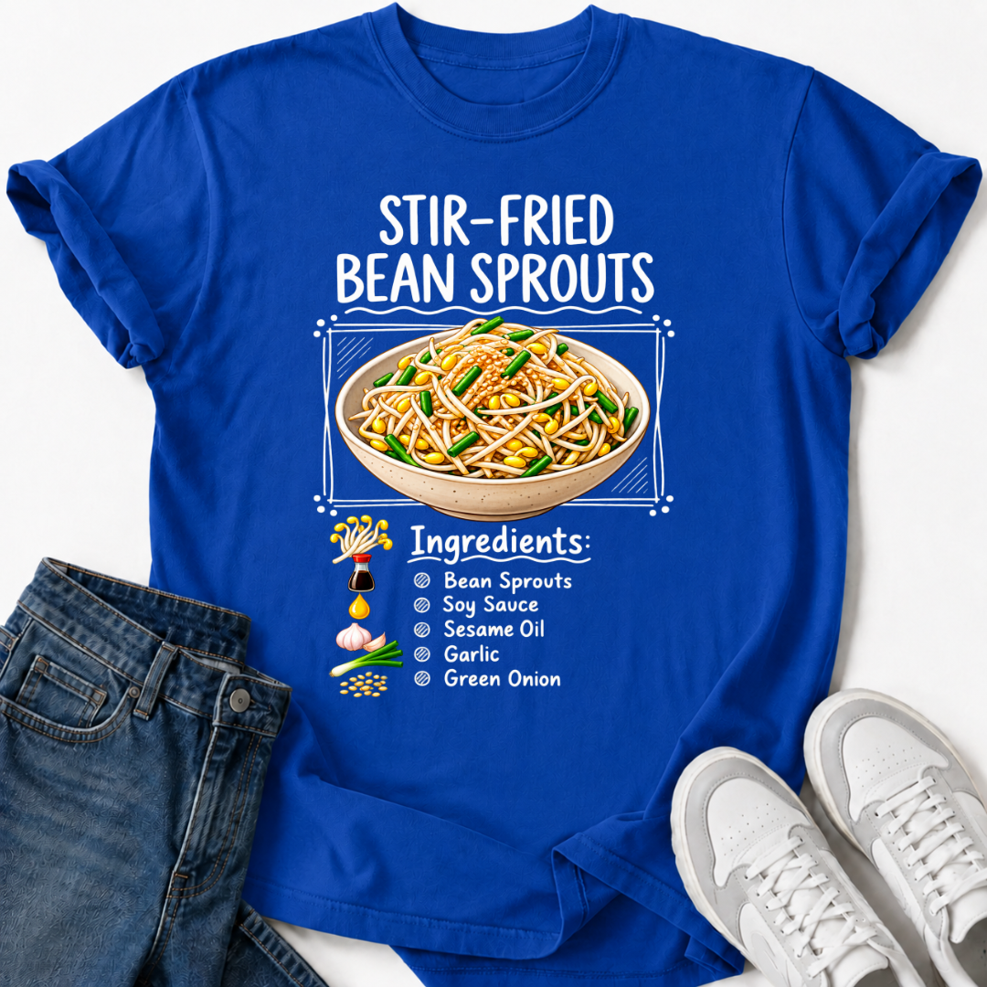 STIR-FRIED BEAN SPROUTS T-SHIRT