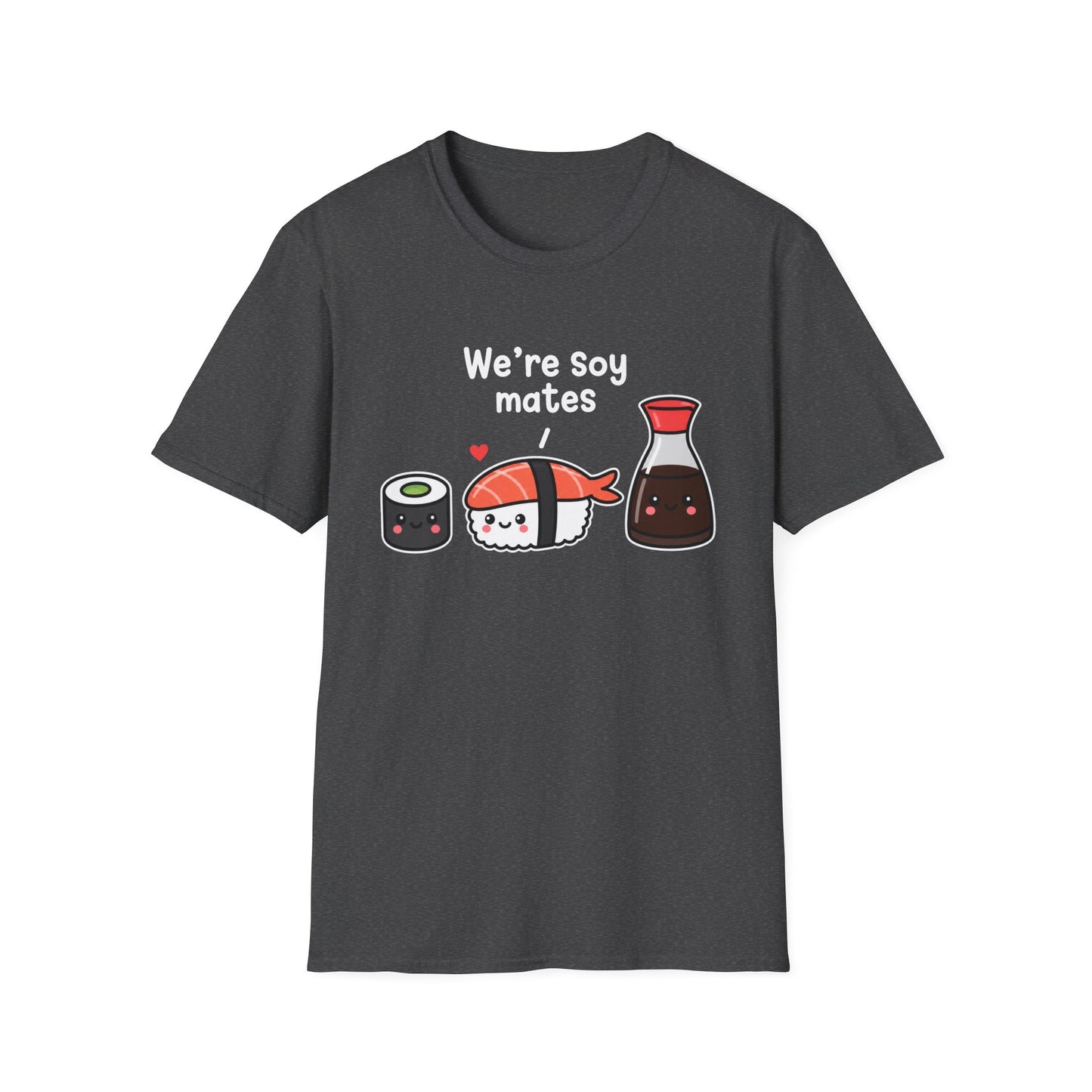 We're Soy Mates T-Shirt — Cute Kawaii Sushi & Soy Sauce Graphic