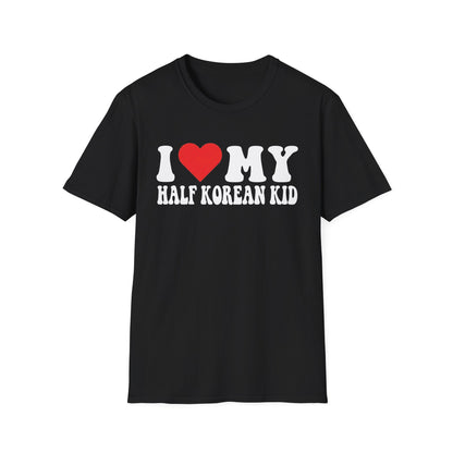 I LOVE MY HALF KOREAN KID T-SHIRT