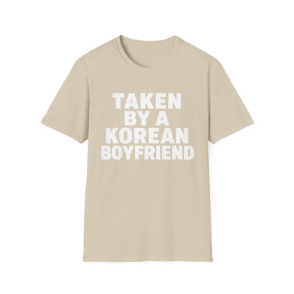 TAKEN BY A KOREAN BOYFRIEND T-SHIRT