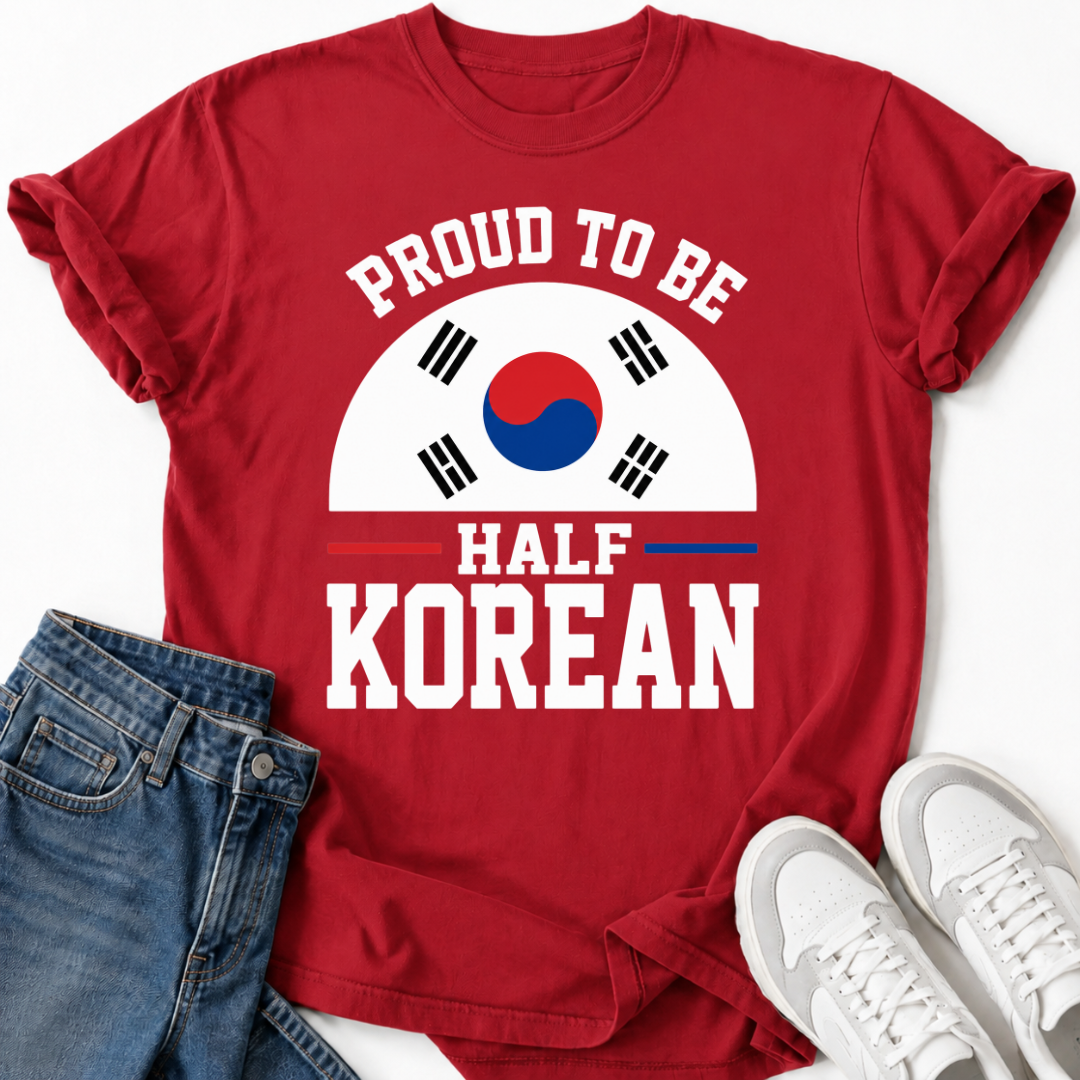 PROUD TO BE HALF KOREAN T-SHIRT