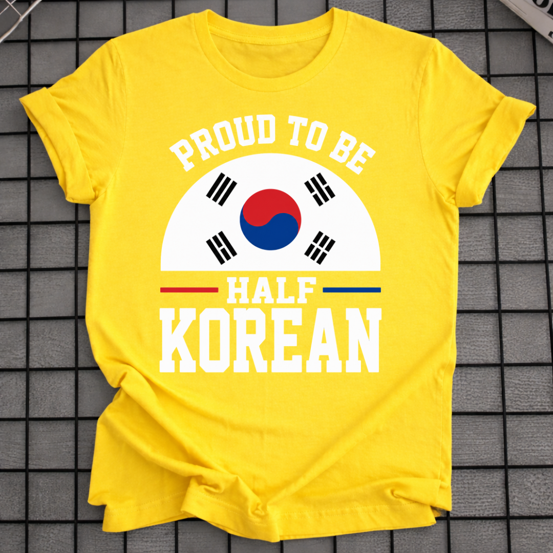 PROUD TO BE HALF KOREAN T-SHIRT