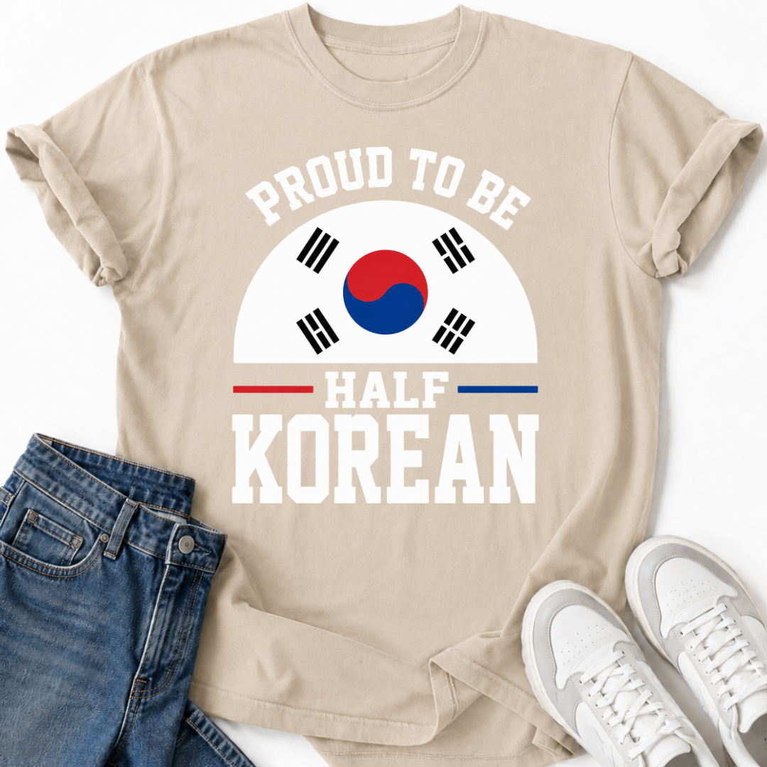 PROUD TO BE HALF KOREAN T-SHIRT