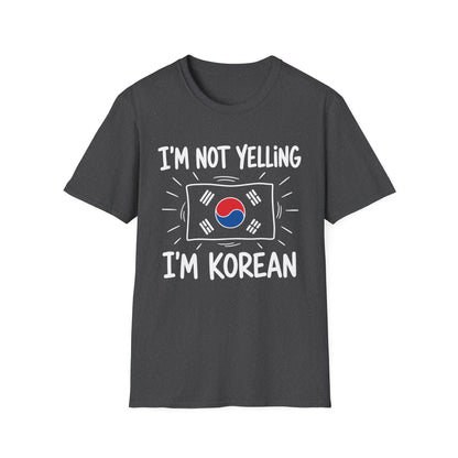 I’m Not Yelling I’m Korean T-Shirt — Funny Korean Pride Tee with South Korea Flag