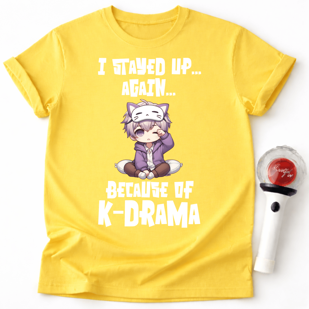 I STAYED UP AGAIN T-SHIRT