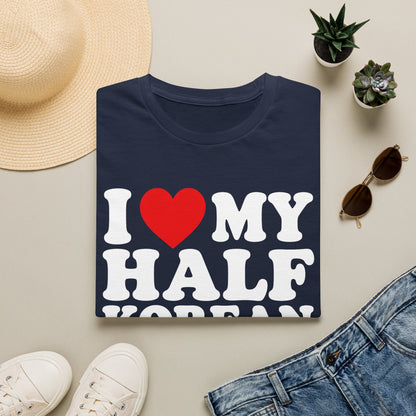 I LOVE MY HALF KOREAN HUSBAND T-SHIRT