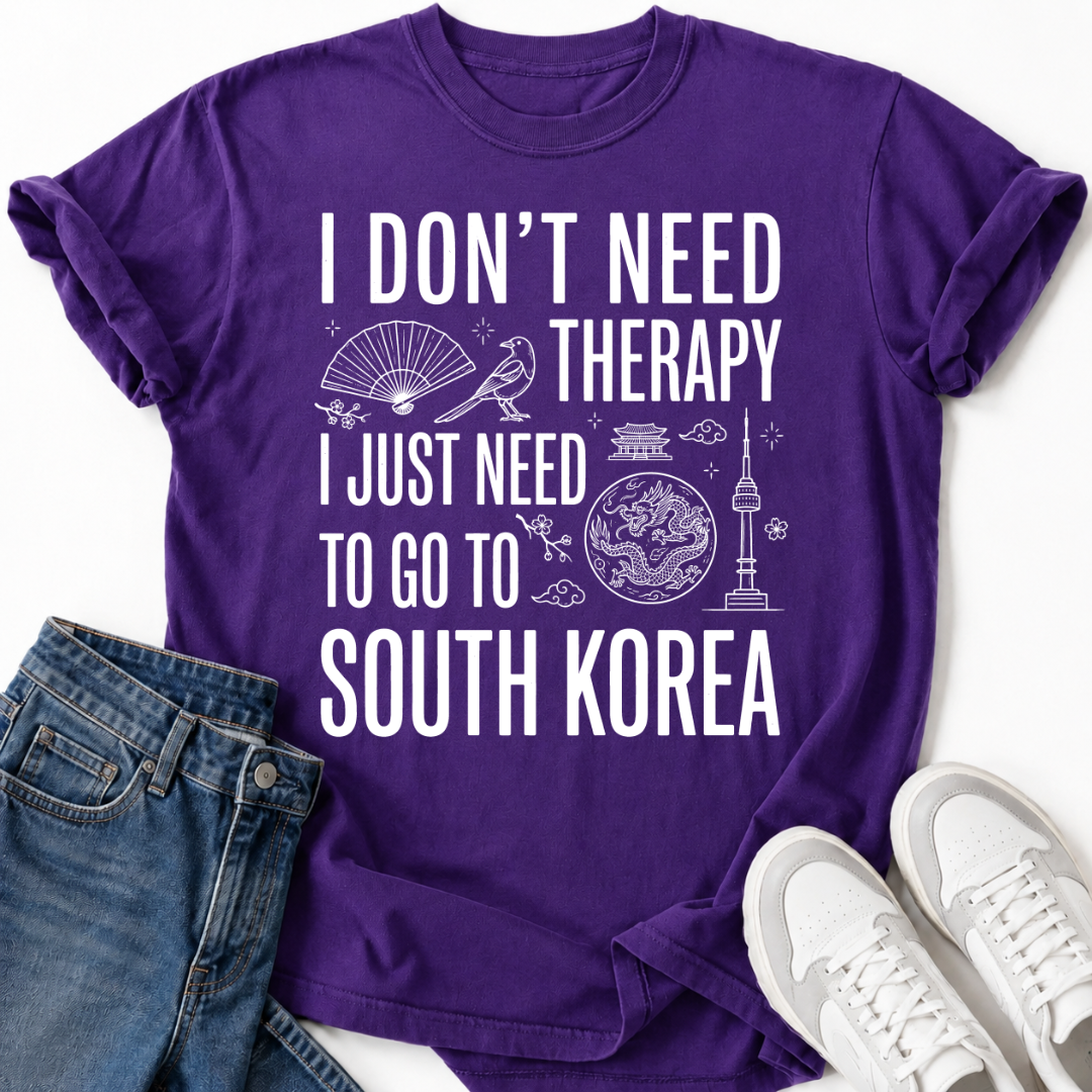 I DON'T NEED THERAPY T-SHIRT