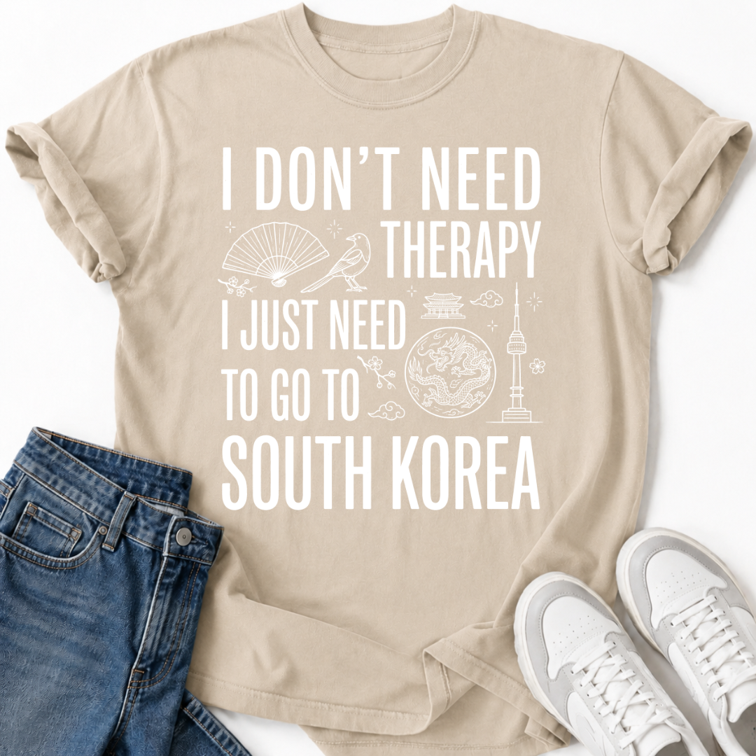 I DON'T NEED THERAPY T-SHIRT