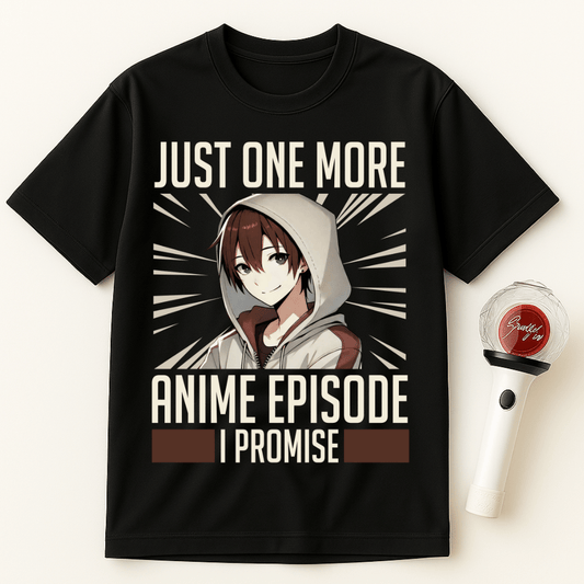 JUST ONE MORE ANIME EPISODE I PROMISE UNISEX T-SHIRT