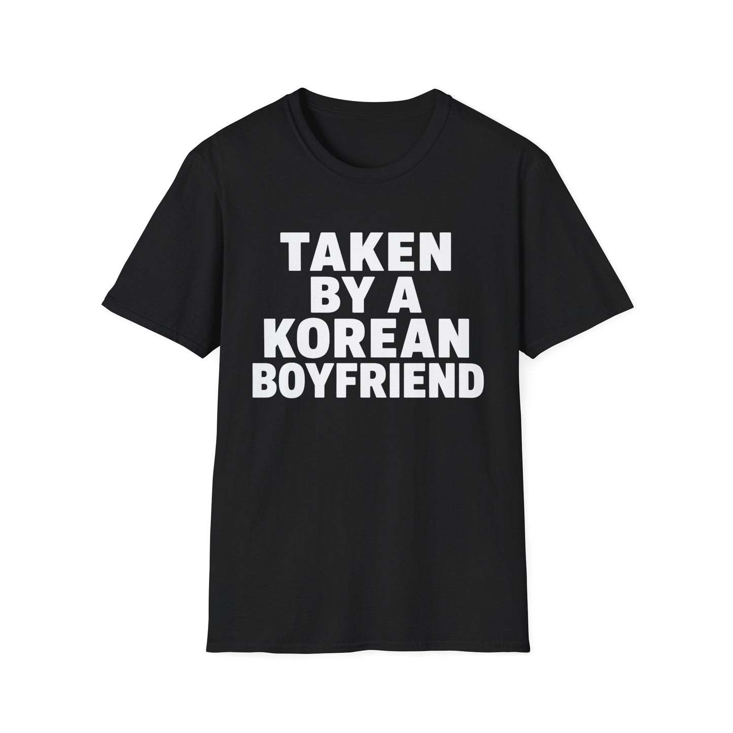 TAKEN BY A KOREAN BOYFRIEND T-SHIRT