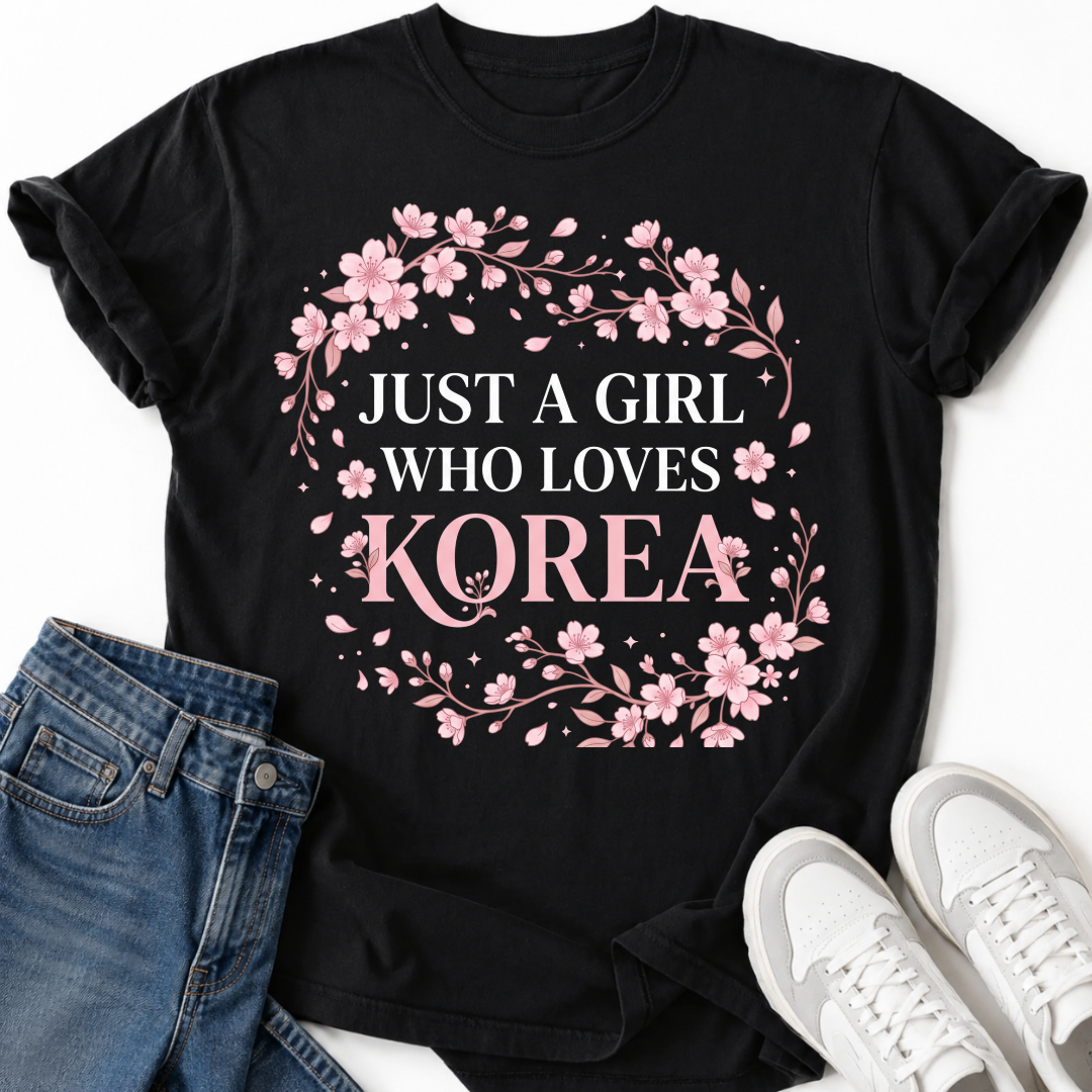 JUST A GIRL WHO LOVES KOREA T-SHIRT