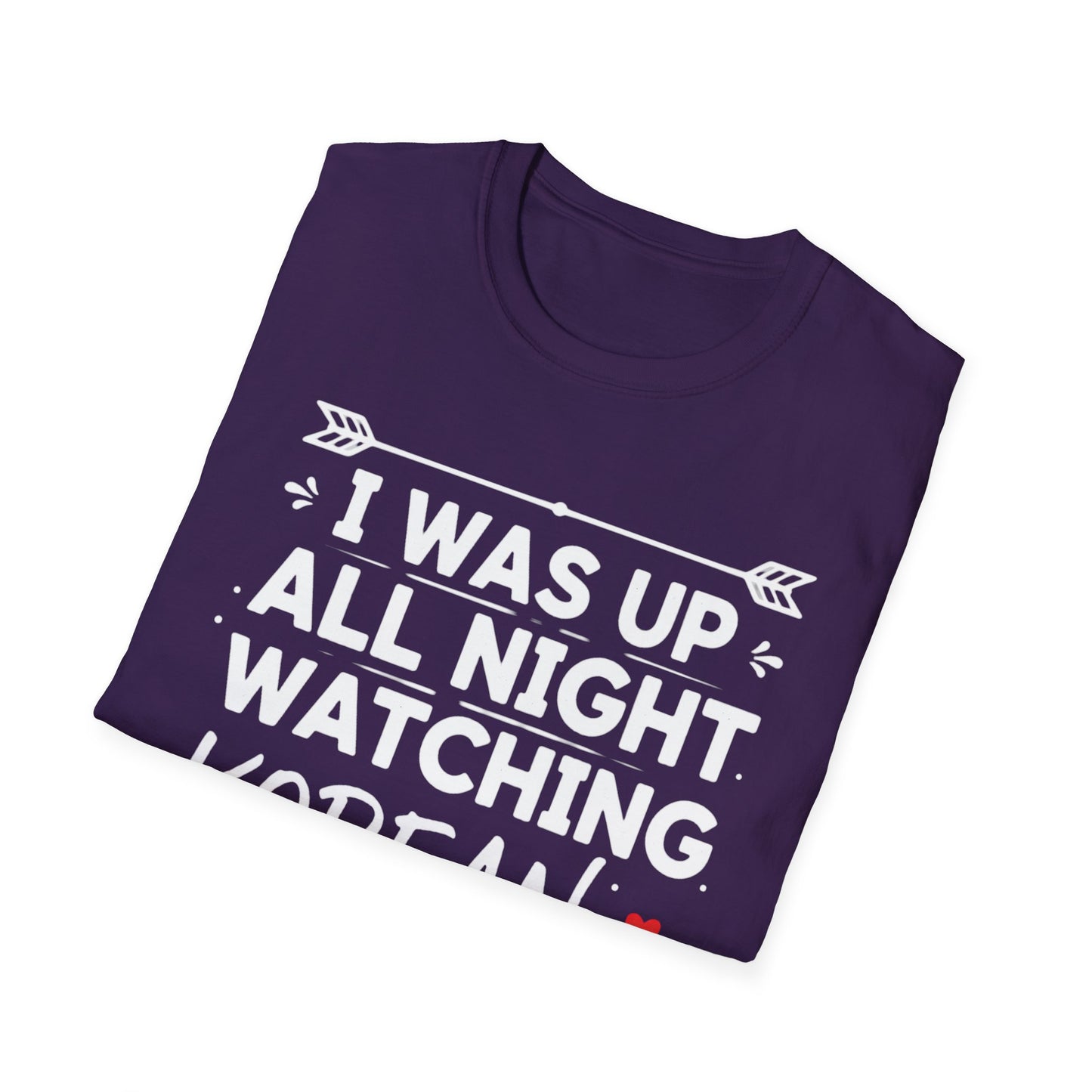 Korean Drama Fan T-Shirt — "I Was Up All Night Watching Korean Drama" Tee