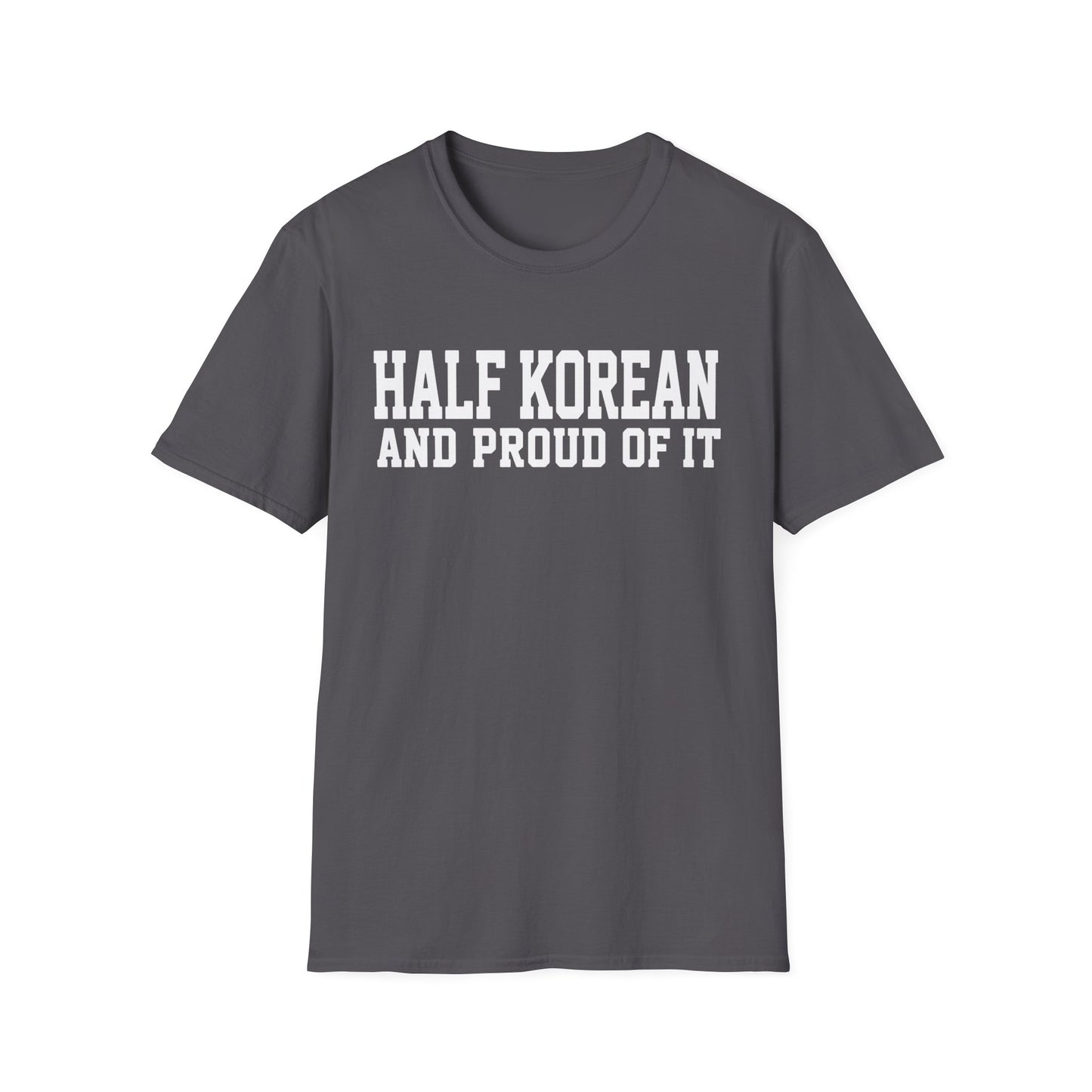 HALF KOREAN PROUD OF IT T-SHIRT