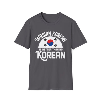 Wasian Korean T-Shirt — 'Wasian Korean Is Better Than No Korean' Flag Tee