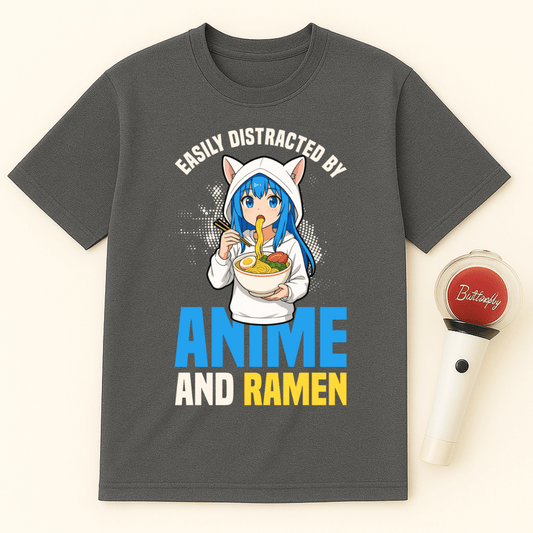 EASILY DISTRACTED BY ANIME AND RAMEN T-SHIRT
