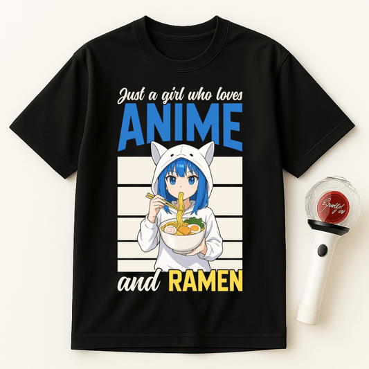 JUST A GIRL WHO LOVES ANIME AND RAMEN T-SHIRT