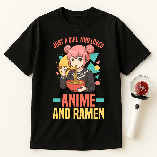 JUST A GIRL WHO LOVES ANIME AND RAMEN T-SHIRT