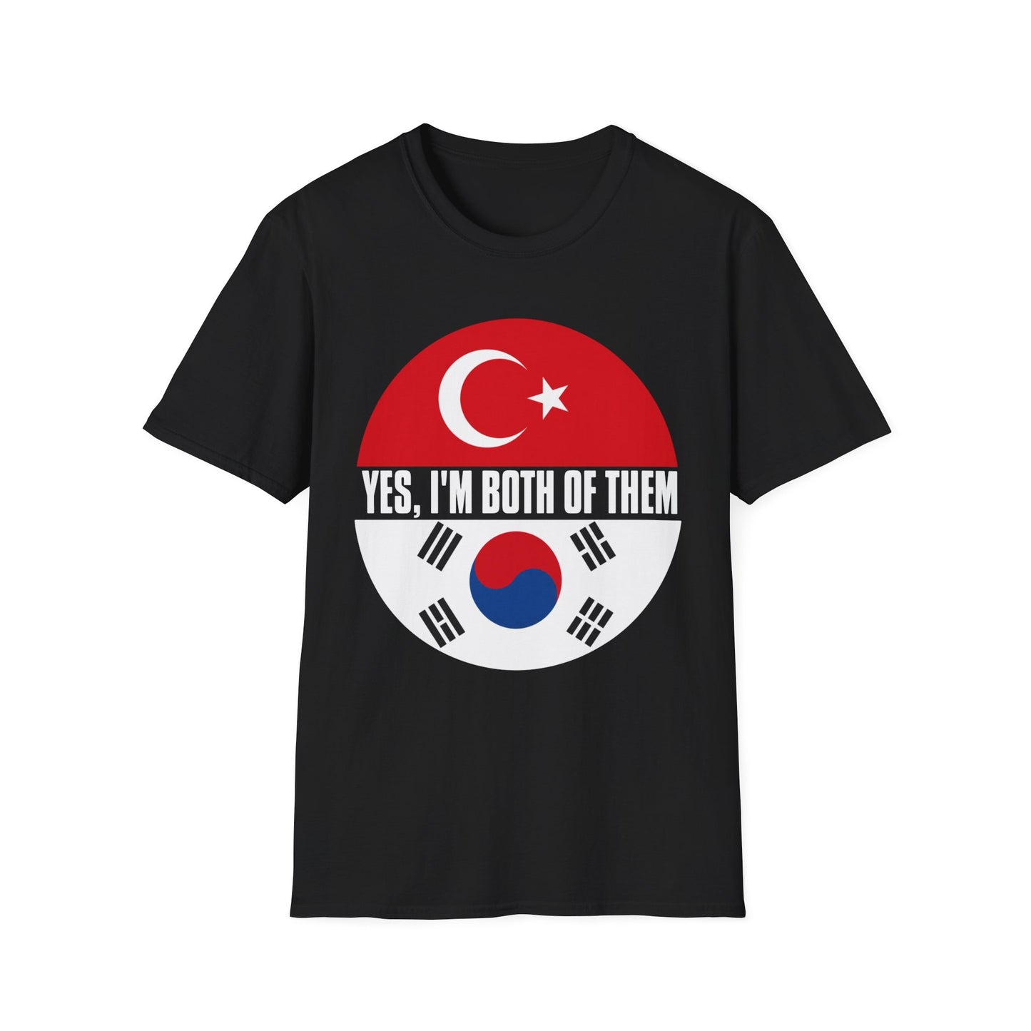 T-Shirt - "Yes, I'm Both of Them" Turkish & Korean Flag Heritage Tee