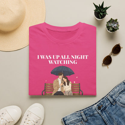 Korean Drama T-Shirt — "I Was Up All Night Watching" Fan Tee