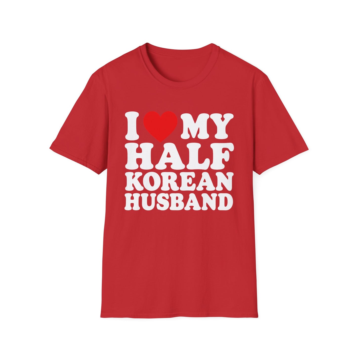 I  My Half Korean Husband T-Shirt — Cute Pride Tee for Wives & Partners