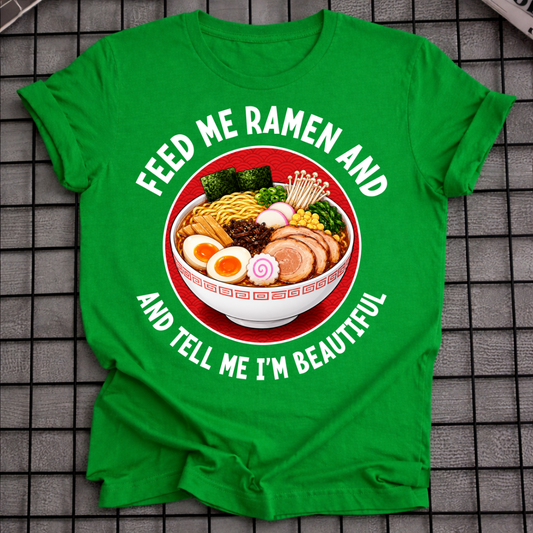FEED ME RAMEN T-SHIRT