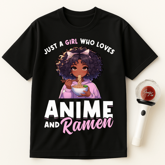 JUST A GIRL WHO LOVES ANIME AND RAMEN UNISEX T-SHIRT