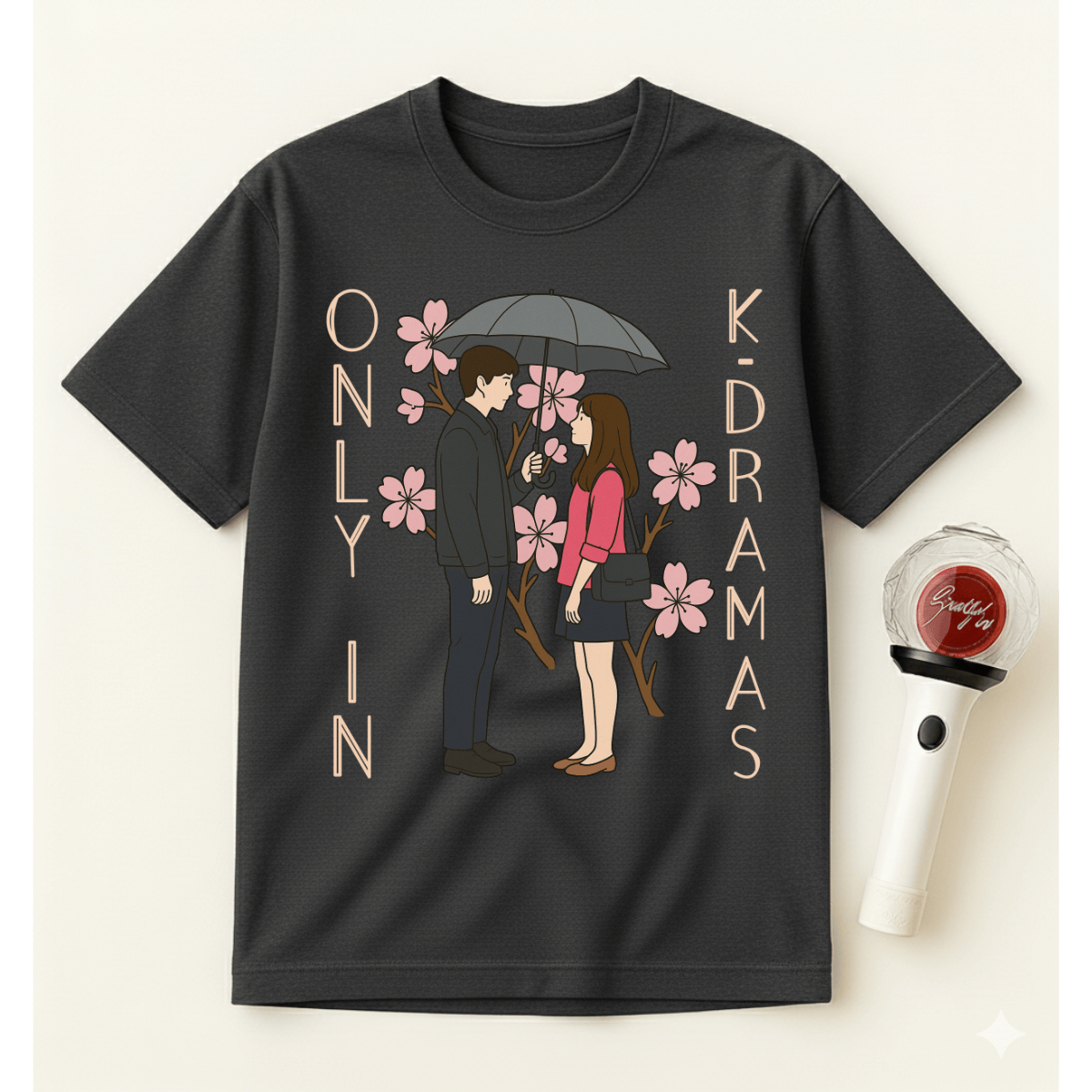 ONLY IN K-DRAMAS T-SHIRT