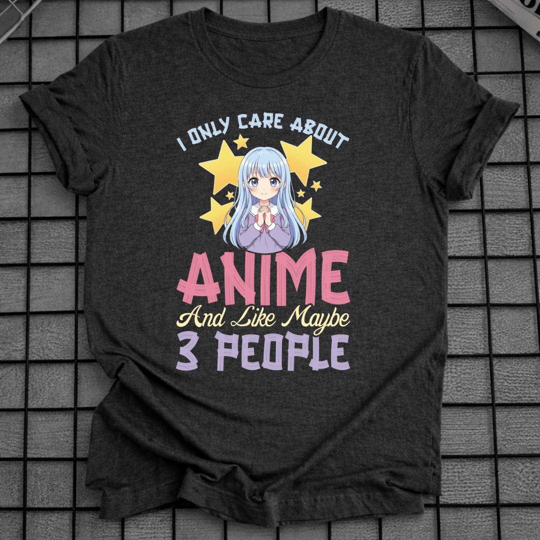 MIR SIND NUR ANIME & 3 MENSCHEN WICHTIG T-SHIRT